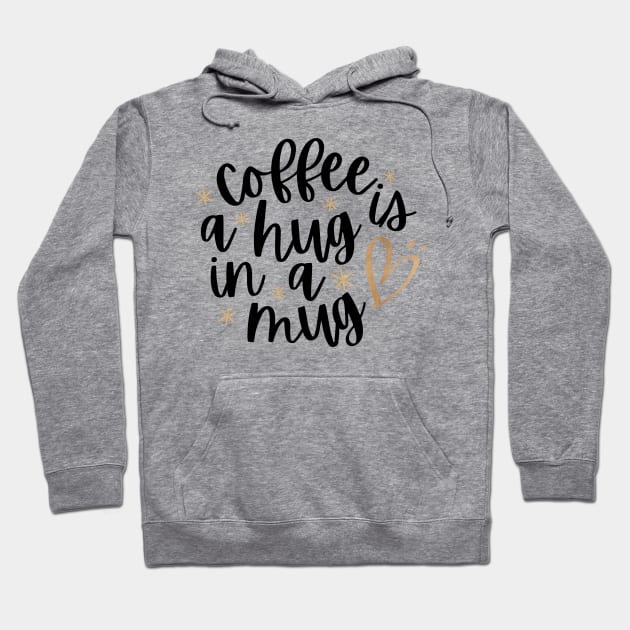 Coffee: Your Daily Hug in a Mug Hoodie by neverland-gifts